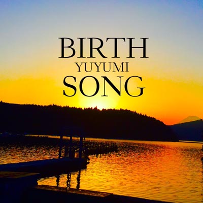 BIRTH SONG
